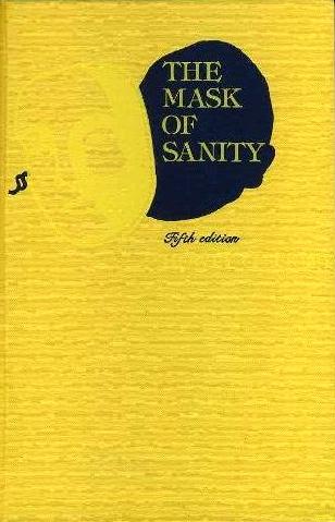 The Mask of Sanity by Dr. Hervey M. Cleckley