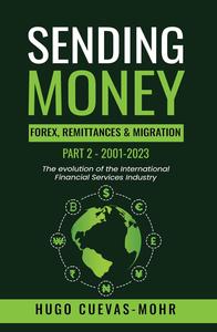 Sending Money: Forex, Remittances, Migration and The Fintech Revolution