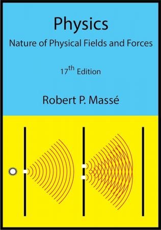 Physics: Nature of Physical Fields and Forces 17th Edition
