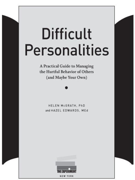 Difficult Personalities by Helen McGrath, Ph. D.