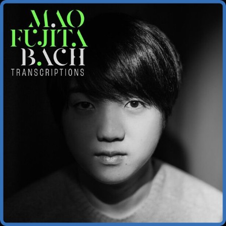 Mao Fujita - Bach Transcriptions (2024)