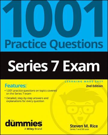 Series 7 Exam: 1001 Practice Questions For Dummies, 2nd Edition