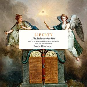 Liberty The Evolution of an Idea [Audiobook]
