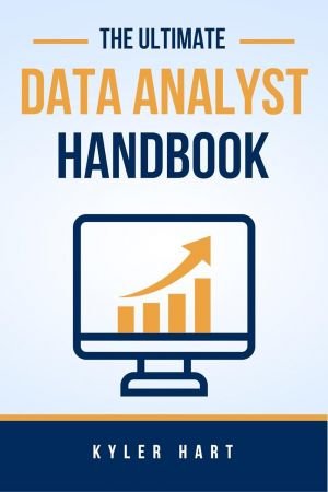 The Ultimate Data Analyst Handbook