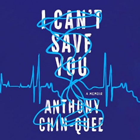 Anthony Chin-Quee - (2023) - I Can't Save You (memoirs)  42768971ba53eb135b59ce563e195ba9