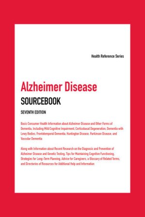 Alzheimer Disease Sourcebook (Health Reference) 7th Edition