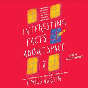 Interesting Facts About Space A Novel [Audiobook]