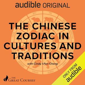 The Chinese Zodiac in Cultures and Traditions [Audiobook]