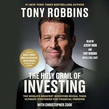 The Holy Grail of Investing: The World's Greatest Investors Reveal Their Ultimate Strategies for ...