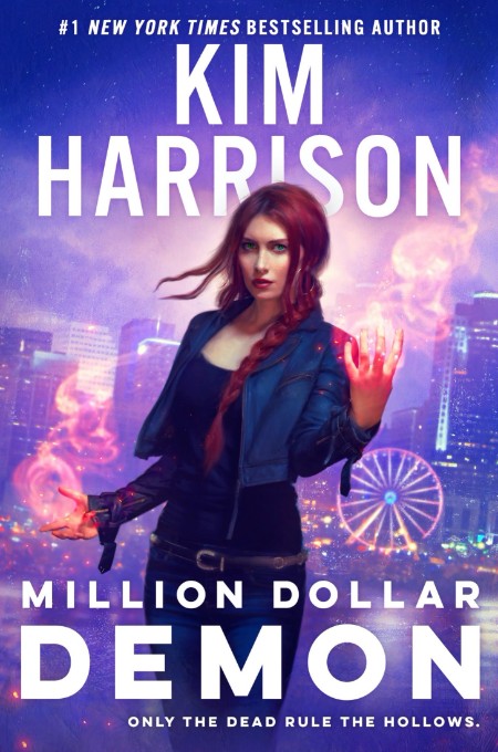 Million Dollar Demon: Hollows Series, Book 15 by Kim Harrison