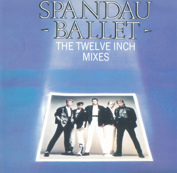 Spandau Ballet - The Twelve Inch Mixes (2002)