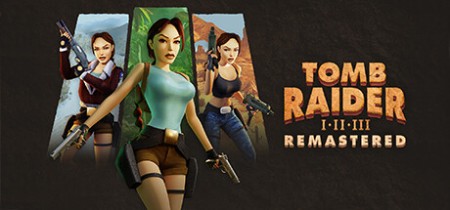 Tomb Raider I-III Remastered Starring Lara Croft [Repack]