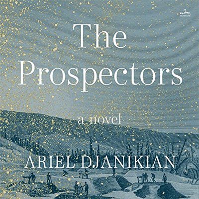 The Prospectors: A Novel (Audiobook)