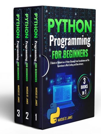 Python Programming for Beginners: 3 Books in 1 Embark on a Python Odyssey (EPUB)