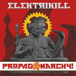 Elektrikill - Propaganarchy! (2024)