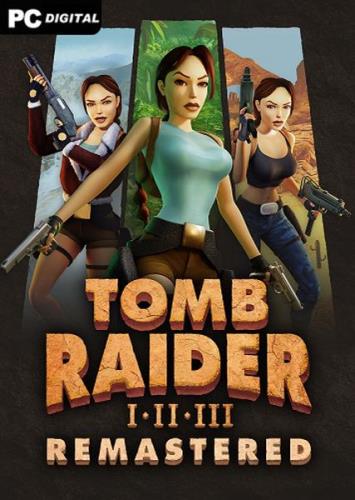 Tomb Raider I-III Remastered Starring Lara Croft (2024/Ru/En/MULTI/)