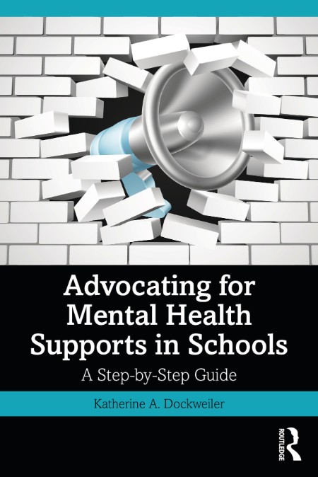 Advocating for Mental Health Supports in Schools by Katherine A. Dockweiler