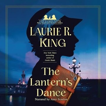 The Lantern's Dance: A Novel of Suspense Featuring Mary Russell and Sherlock Holmes [Audiobook]
