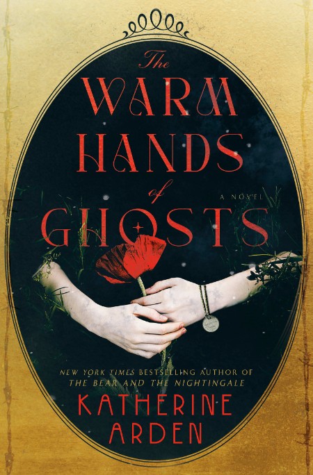 The Warm Hands of Ghosts by Katherine Arden 2b599412bb5b853743b96d5adaaf9c5e