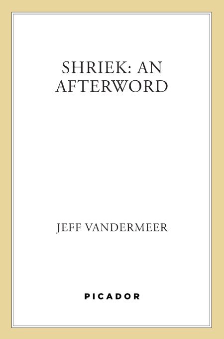 Shriek: An Afterword by Jeff VanderMeer