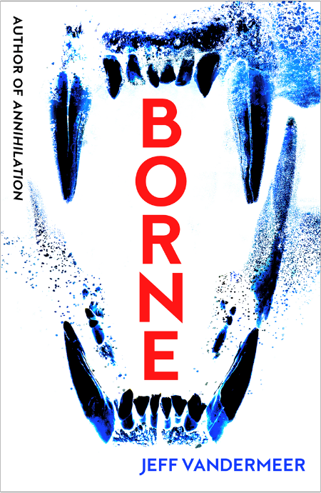 Borne by Jeff VanderMeer 032483fd0c36a43bdf4f91fc6944ff83