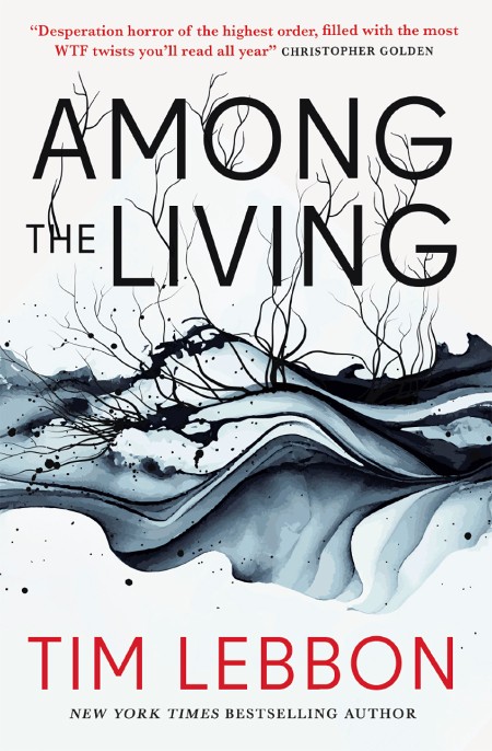 Among the Living by Tim Lebbon Eafa727cf0b35159372c479062ae8a8e