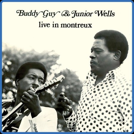 Buddy Guy - Live In Montreux (Live In Montreux 1978) 2024