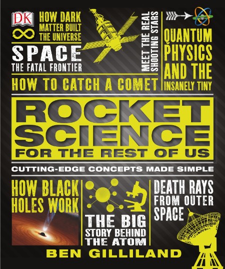 Rocket Science for the Rest of Us by Ben Gilliland 9bccdee4842723e92c3efd3aac1d6d24