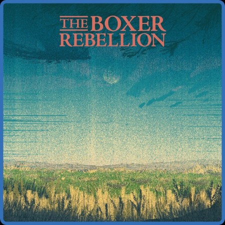 The Boxer Rebellion - Open Arms 2024