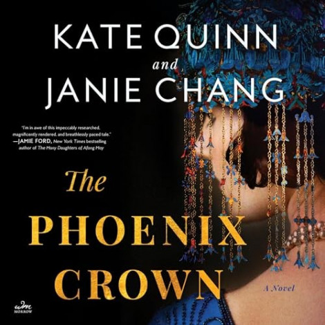 Kate Quinn, Janie Chang - (2024) - The Phoenix Crown (fiction)  E6b889f6deec0624e8396c42bdebf355