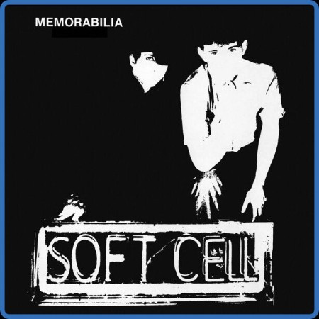 Soft Cell - Memorabilia / A Man Could Get Lost E.P. 2024