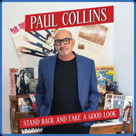 Paul Collins - Stand Back and Te a Good Look 2024