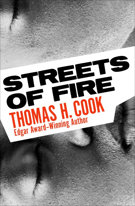 Streets of Fire by Thomas H. Cook 79ec7f2f0fd1d8ab42365ed6a544ed89