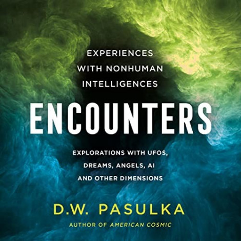 D. W. Pasulka - (2023) - Encounters (nonfiction)  C9a96fe23b997a69ca9d53eb60cb26d3