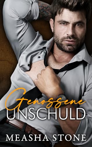 Measha Stone - Genossene Unschuld: Eine d&uuml;stere Mafia-Romanze (Unschuldige Br&auml;ute 5)