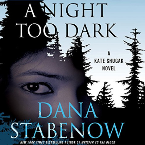 Dana Stabenow - Kate Shugak 17 - A Night Too Dark
