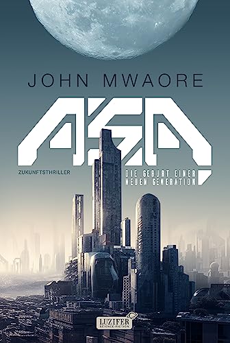 Cover: Mwaore, John - Asa - Die Geburt einer neuen Generation