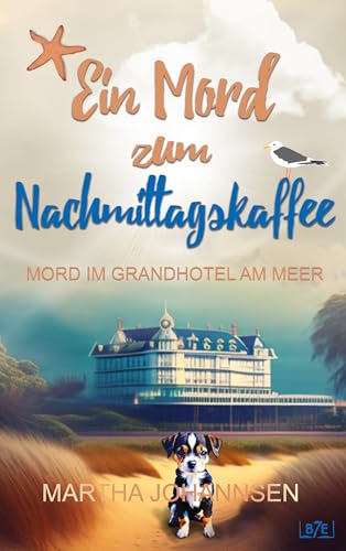Cover: Martha Johannsen - Ein Mord zum Nachmittagskaffee - Mord im Grandhotel am Meer (Rügen-Krimi)