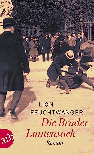 Lion Feuchtwanger - Die Br&uuml;der Lautensack