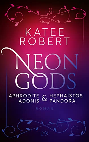Cover: Robert, Katee - Neon Gods - Dark Olympus 5 - Aphrodite & Hephaistos & Adonis & Pandora