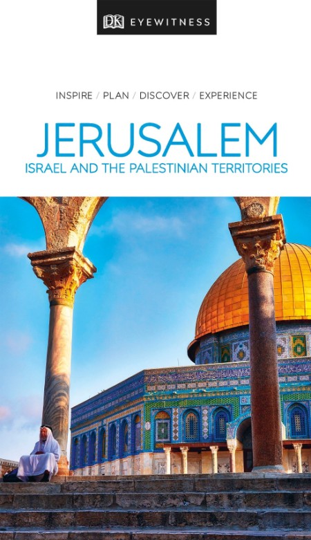 DK Eyewitness Top 10 Israel and the Palestinian Territories by DK Eyewitness