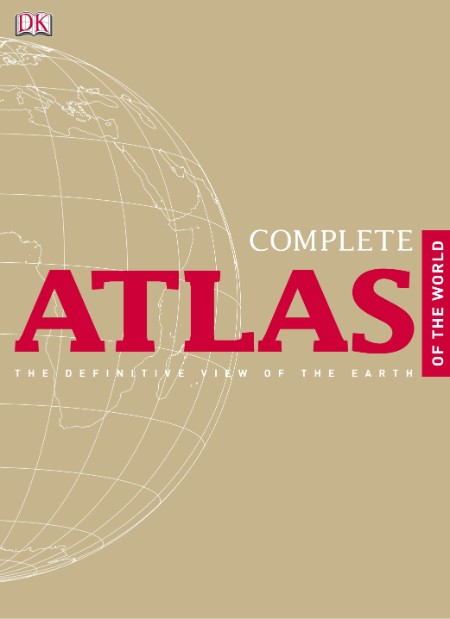Complete Atlas of the World by DK