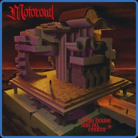 Motorowl - This House Has No Center 2024