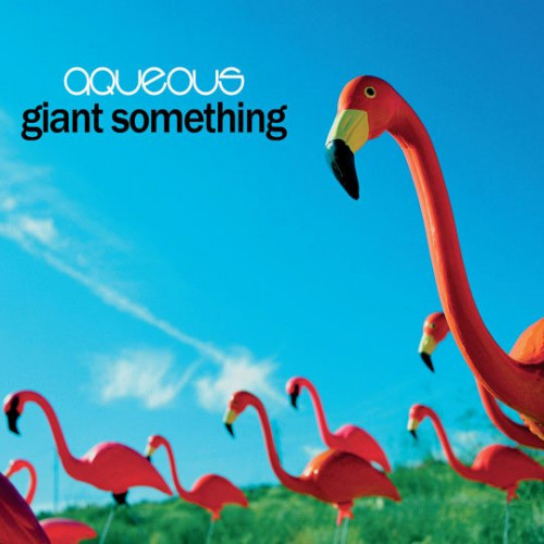 Aqueous - Giant Something (2011)