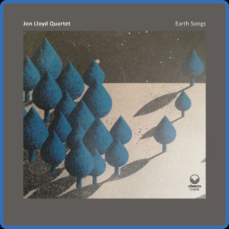 Jon Lloyd Quartet - Earth Songs 2024