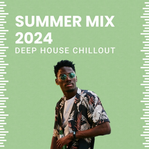 Summer Mix 2024 Deep House, Chillout (2024)