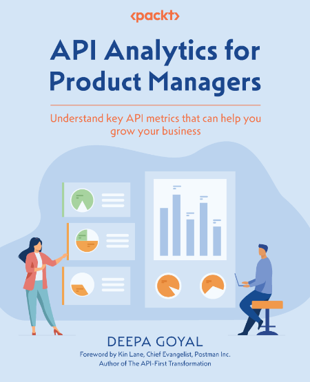 API Analytics for Product Managers by Deepa Goyal
