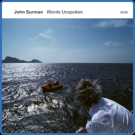 John Surman - Words Unspoken 2024