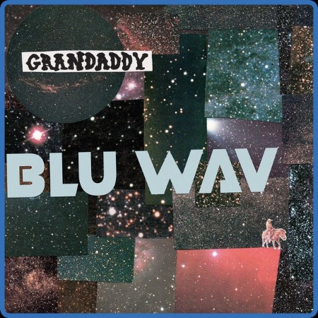 Grandaddy - Blu Wav 2024