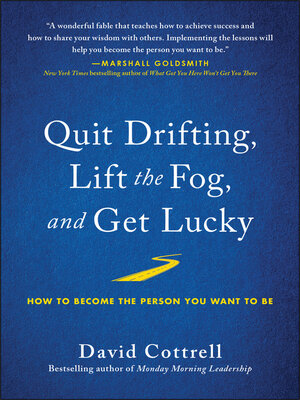 Quit Drifting, Lift The Fog, And Get Lucky - David Cottrell